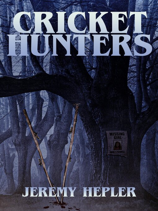 Title details for Cricket Hunters by Jeremy Hepler - Available